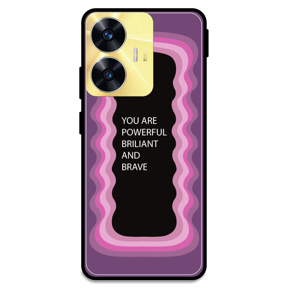 'You Are Powerful, Brilliant & Brave' - Pink Armor Case For Realme Models Realme C55