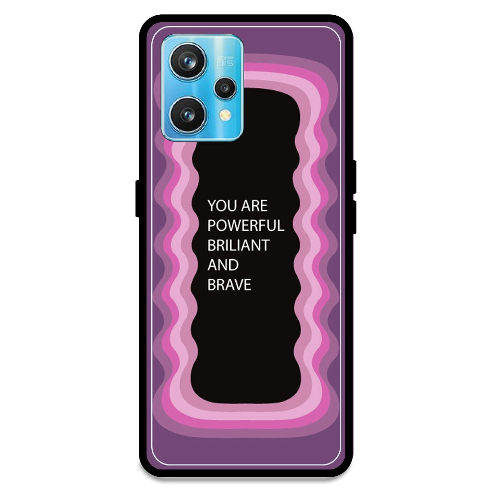 'You Are Powerful, Brilliant & Brave' - Pink Armor Case For Realme Models Realme 9 Pro Plus
