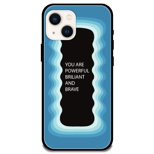 'You Are Powerful, Brilliant & Brave' Blue - Glossy Metal Silicone Case For Apple iPhone Models apple iphone 13