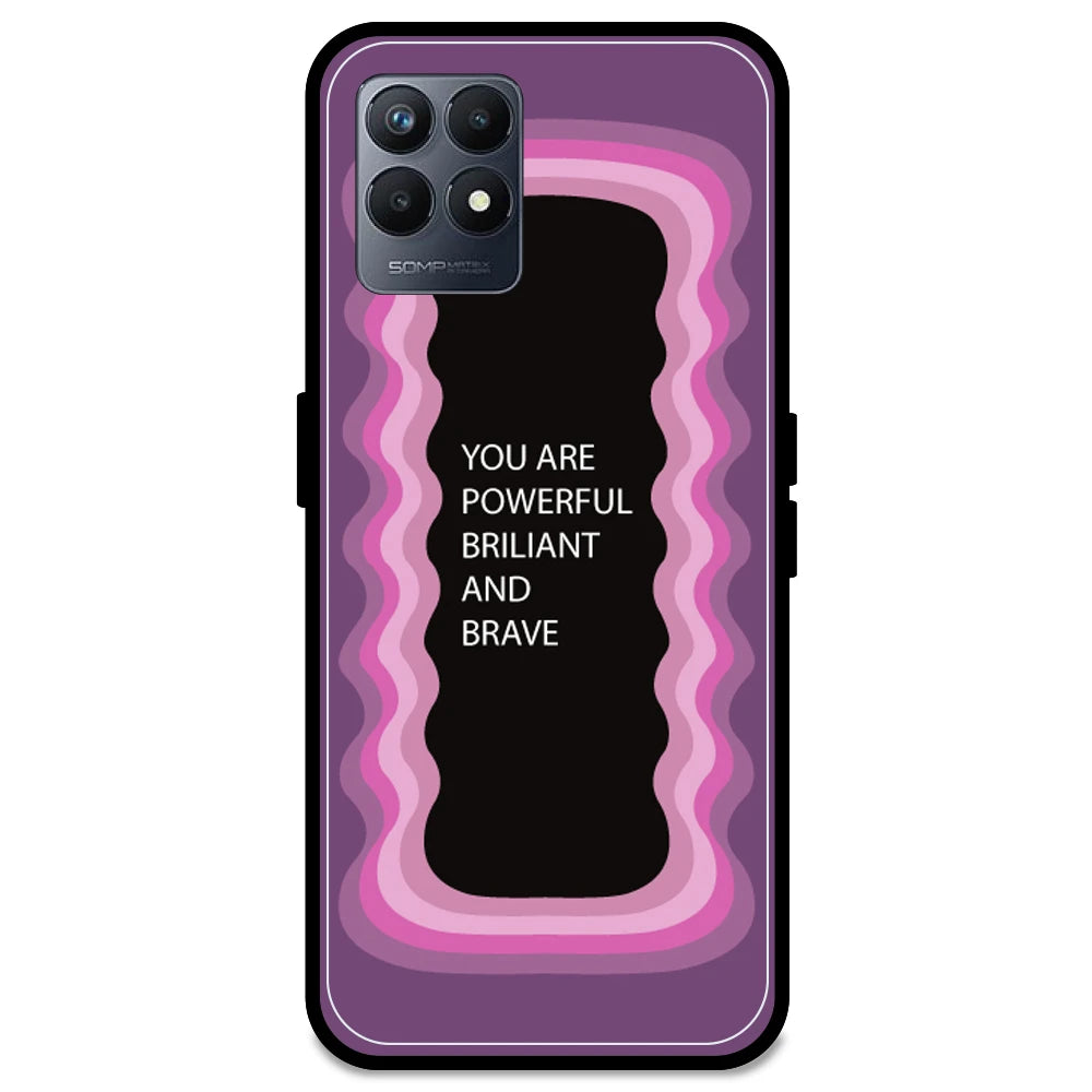 'You Are Powerful, Brilliant & Brave' - Pink Armor Case For Realme Models Realme Narzo 50 5G