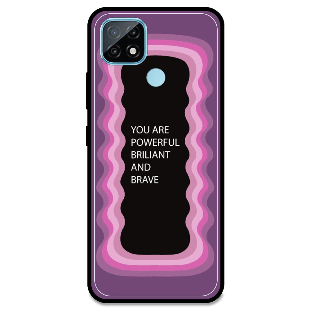 'You Are Powerful, Brilliant & Brave' - Pink Armor Case For Realme Models Realme C21 (2021)