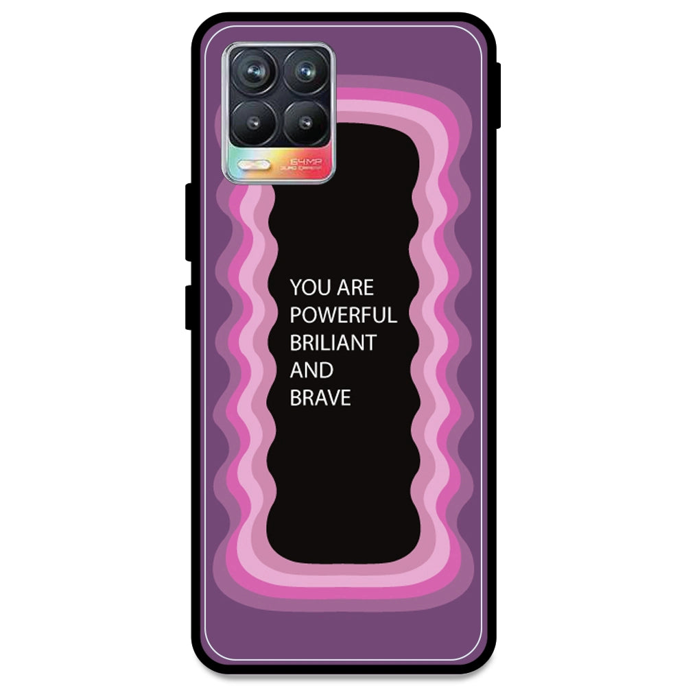 'You Are Powerful, Brilliant & Brave' - Pink Armor Case For Realme Models Realme 8 4G