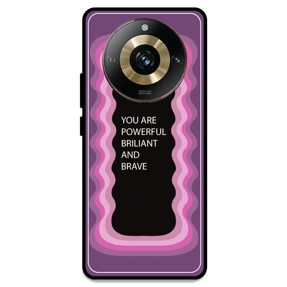 'You Are Powerful, Brilliant & Brave' - Pink Armor Case For Realme Models Realme 11 Pro 5G