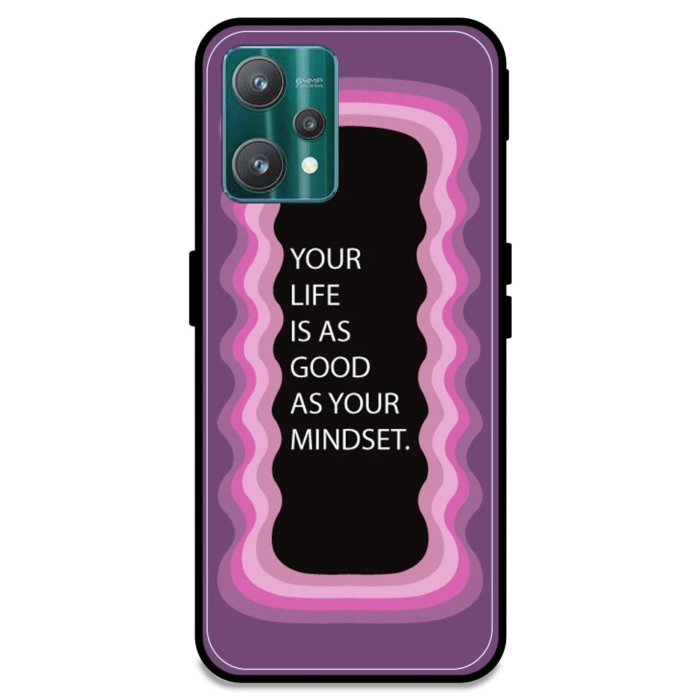 'Your Life Is As Good As Your Mindset' - Pink Armor Case For Realme Models Realme 9 Pro