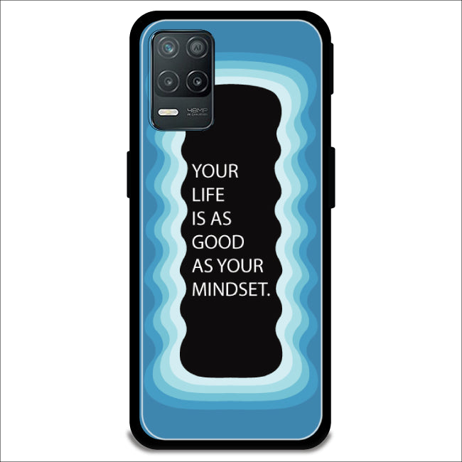 'Your Life Is As Good As Your Mindset' - Blue Armor Case For Realme Models Realme 8 5G