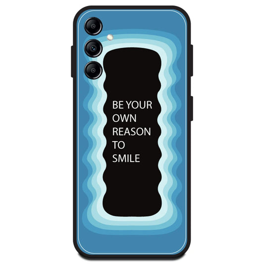 'Be Your Own Reason To Smile' - Blue Armor Case For Samsung Models Samsung A14 5G