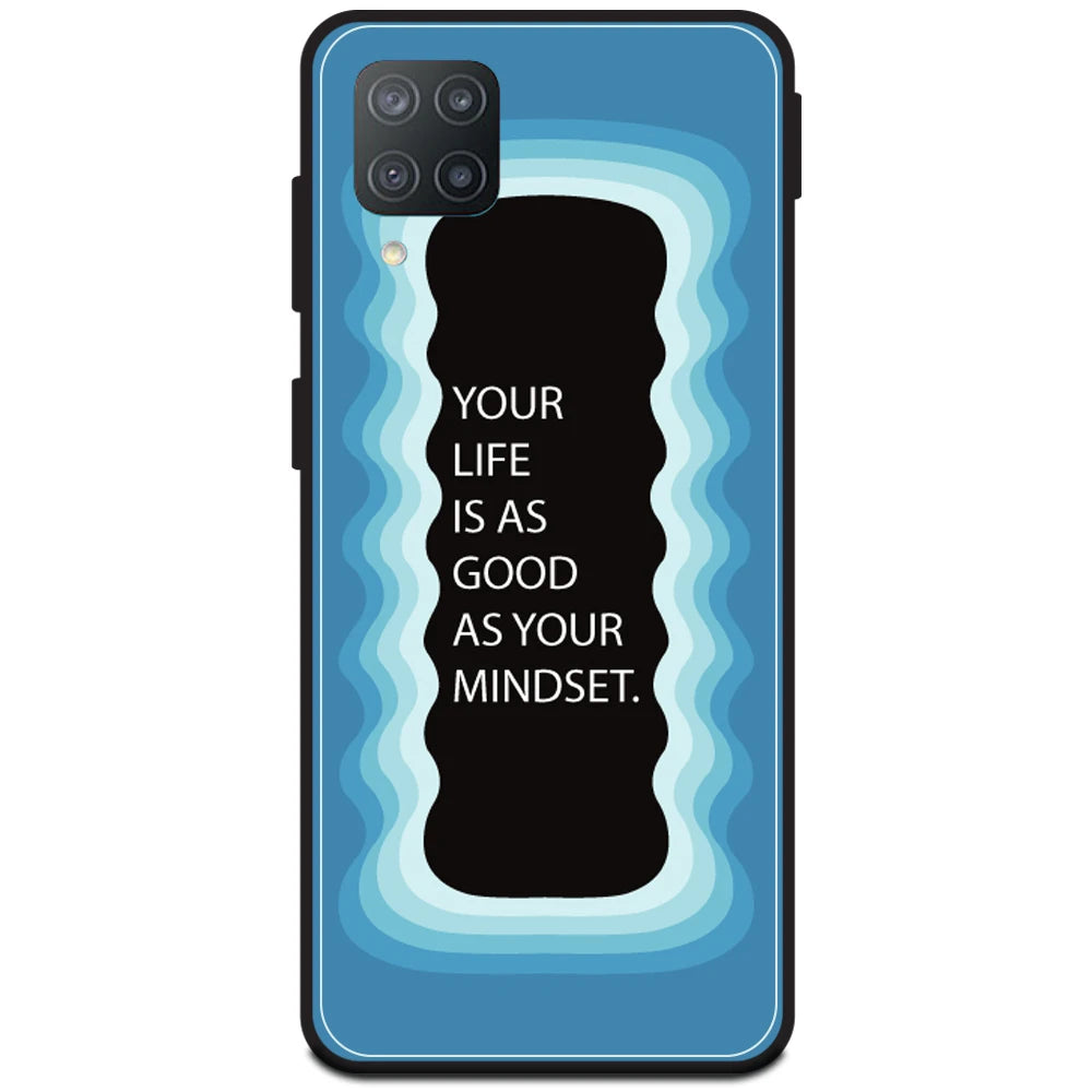 'Your Life Is As Good As Your Mindset' - Blue Armor Case For Samsung Models Samsung F12