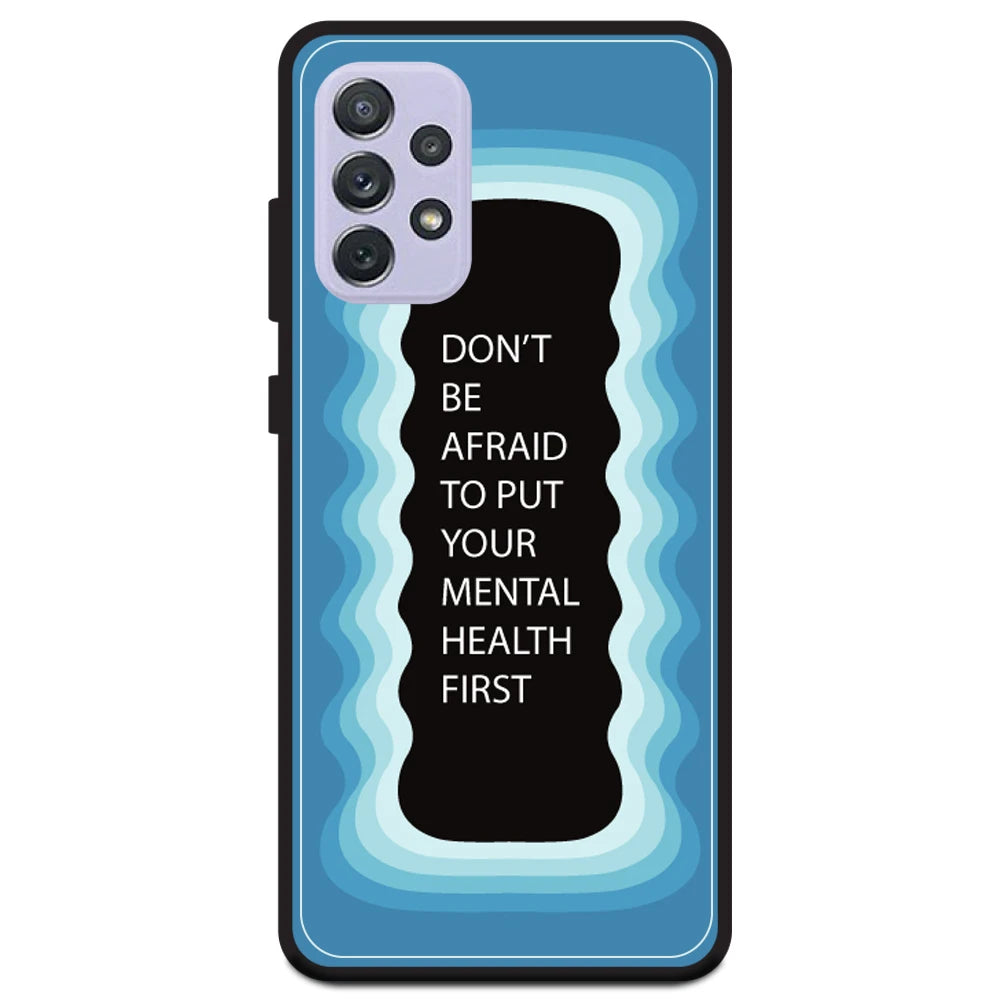 'Don't be Afraid To Put Your Mental Health First' - Blue Armor Case For Samsung Models Samsung A72