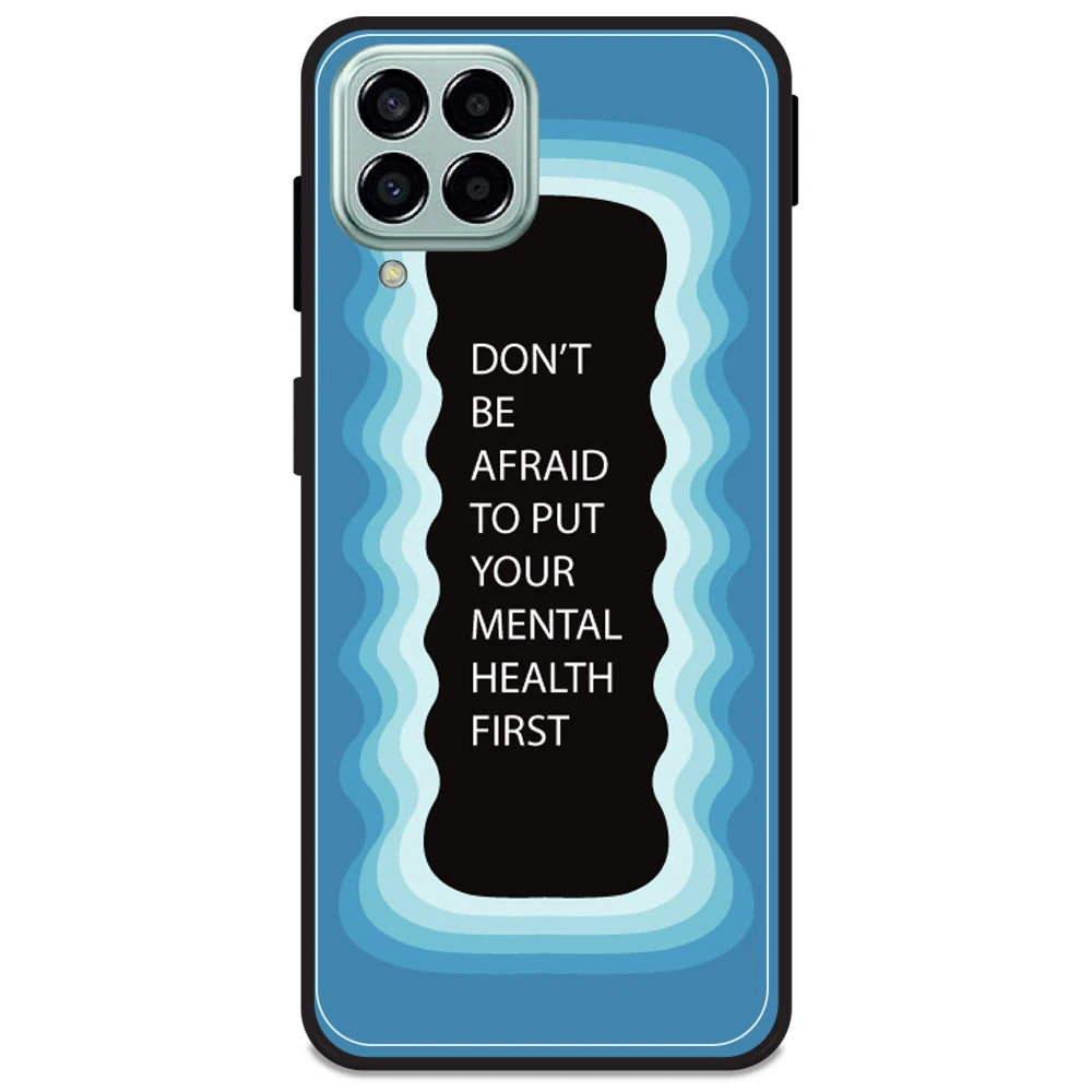 'Don't be Afraid To Put Your Mental Health First' - Blue Armor Case For Samsung Models Samsung M33 5G