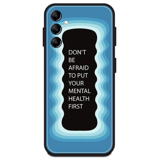 'Don't be Afraid To Put Your Mental Health First' - Blue Armor Case For Samsung Models Samsung A14 5G