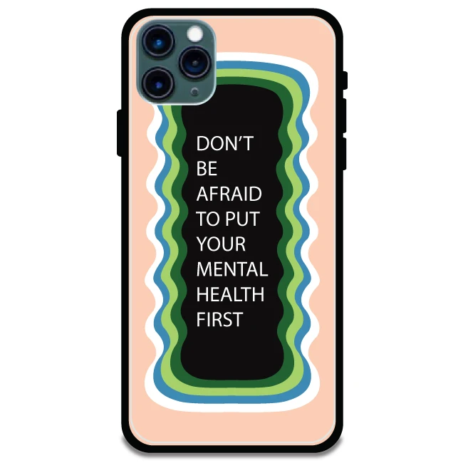 'Don't be Afraid To Put Your Mental Health First' Peach - Glossy Metal Silicone Case For Apple iPhone Models apple iphone 11 pro