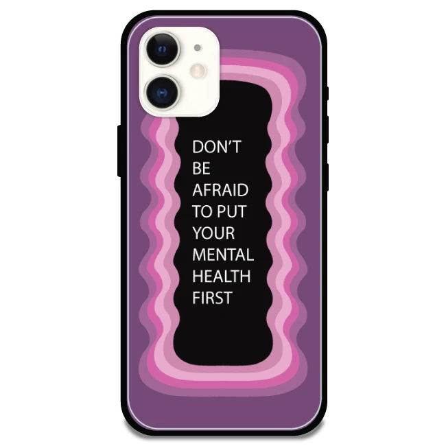 'Don't be Afraid To Put Your Mental Health First' Pink - Glossy Metal Silicone Case For Apple iPhone Models apple iphone 12