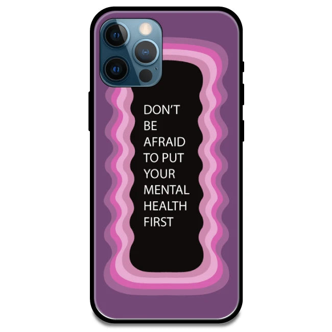 'Don't be Afraid To Put Your Mental Health First' Pink - Glossy Metal Silicone Case For Apple iPhone Models apple iphone 14 pro