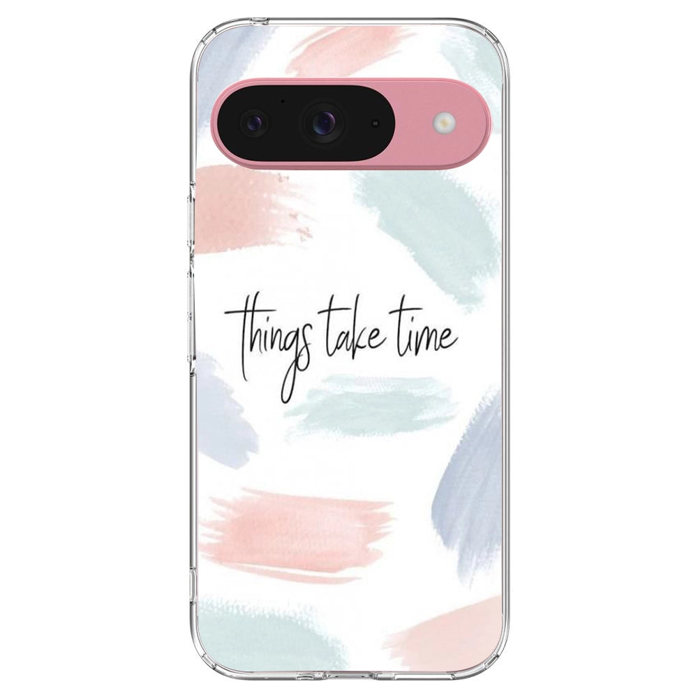 Things Take Time - Printed Silicone Case For Google Pixel Infographic