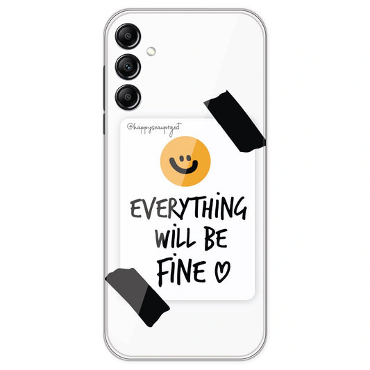 Everything Will Be Fine - Clear Printed Silicone Case For Samsung Galaxy A14