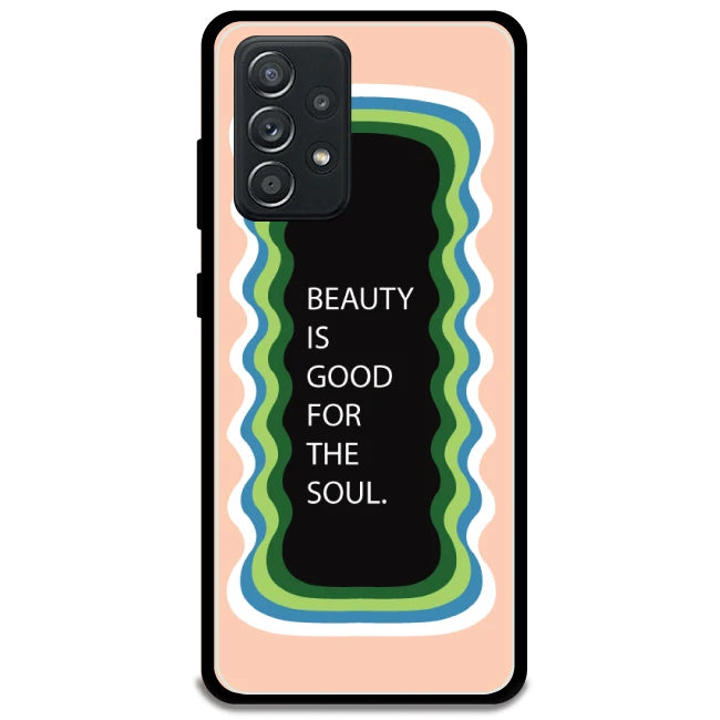 'Beauty Is Good For The Soul' - Peach Armor Case For Samsung Models Samsung Galaxy A52 5G