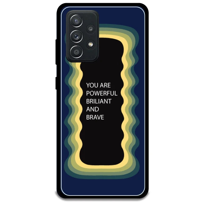 'You Are Powerful, Brilliant & Brave' - Dark Blue Armor Case For Samsung Models Samsung Galaxy A52 5G