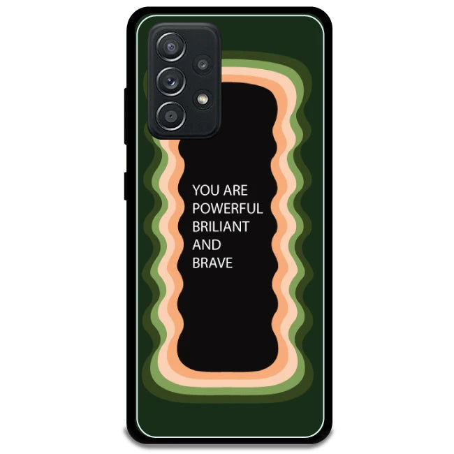 'You Are Powerful, Brilliant & Brave' - Olive Green Armor Case For Samsung Models Samsung Galaxy A52 5G
