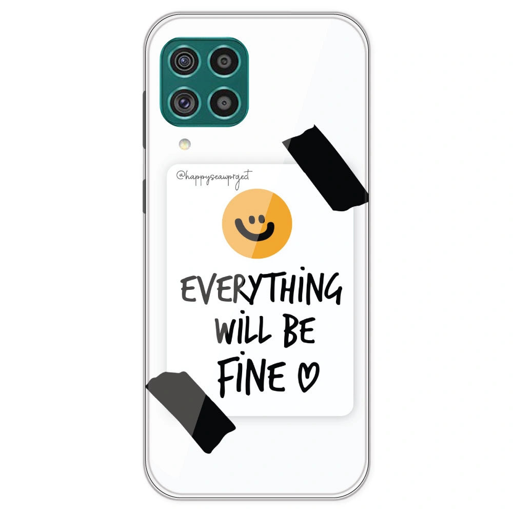Everything Will Be Fine - Clear Printed Silicone Case For Samsung Galaxy F62