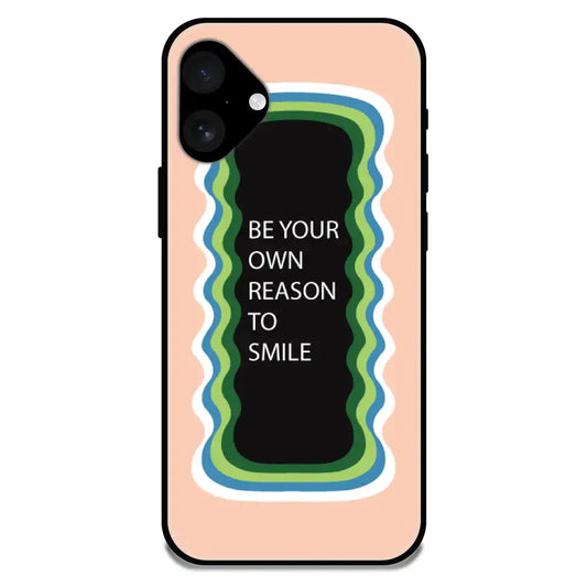 'Be Your Own Reason To Smile' - Armor Case For Apple iPhone Models Iphone 16