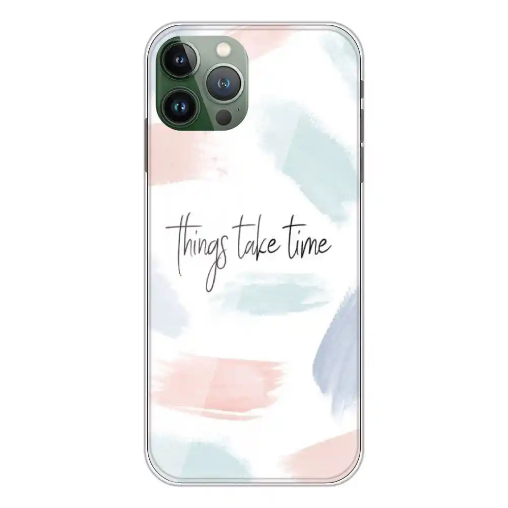 Things Take Time - Printed Silicone Case For Apple iPhone 11 Pro