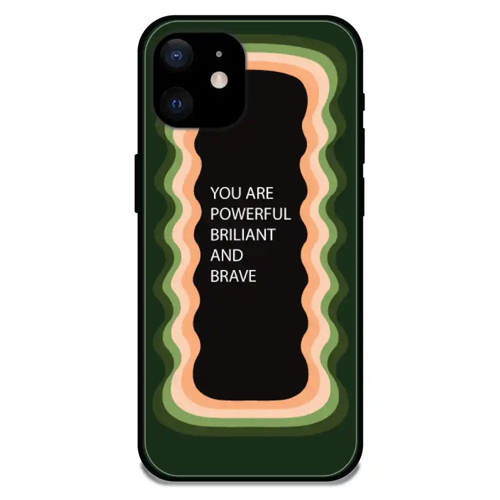 'You Are Powerful, Brilliant & Brave' Olive Green - Glossy Metal Silicone Case For Apple iPhone Models apple iphone 12 Mini