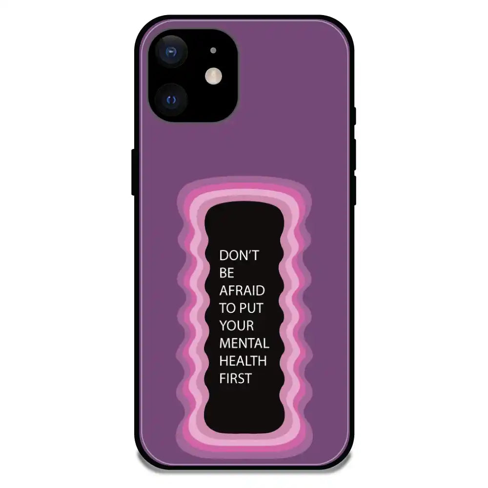 'Don't be Afraid To Put Your Mental Health First' Pink - Glossy Metal Silicone Case For Apple iPhone Models