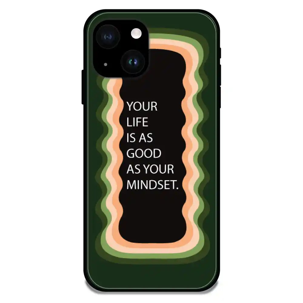'Your Life Is As Good As Your Mindset' Olive Green - Glossy Metal Silicone Case For Apple iPhone Models apple iphone 14 Plus