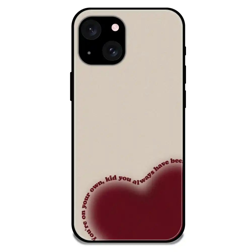 'Your On Your Own Kid' - Glossy Metal Silicone Case For Apple iPhone 15 Plus
