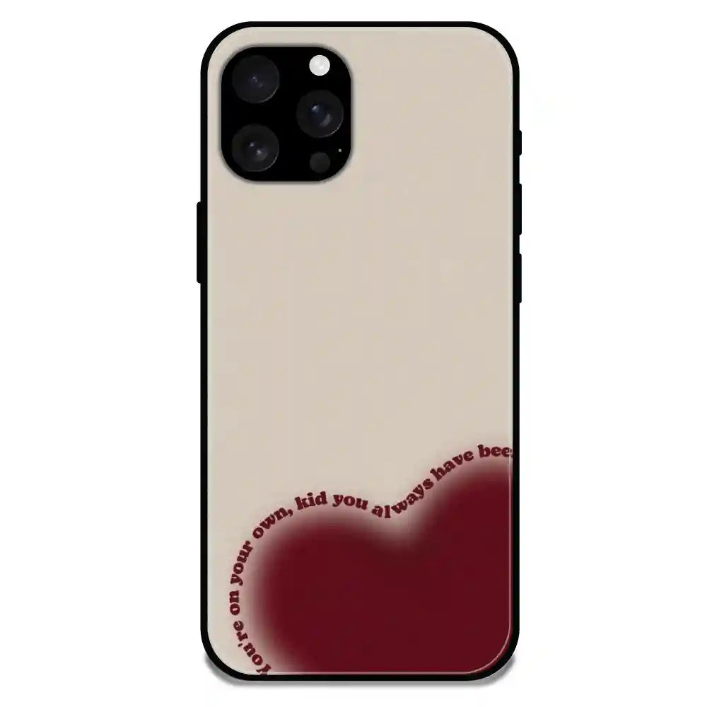 'Your On Your Own Kid' - Glossy Metal Silicone Case For Apple iPhone 15 Pro