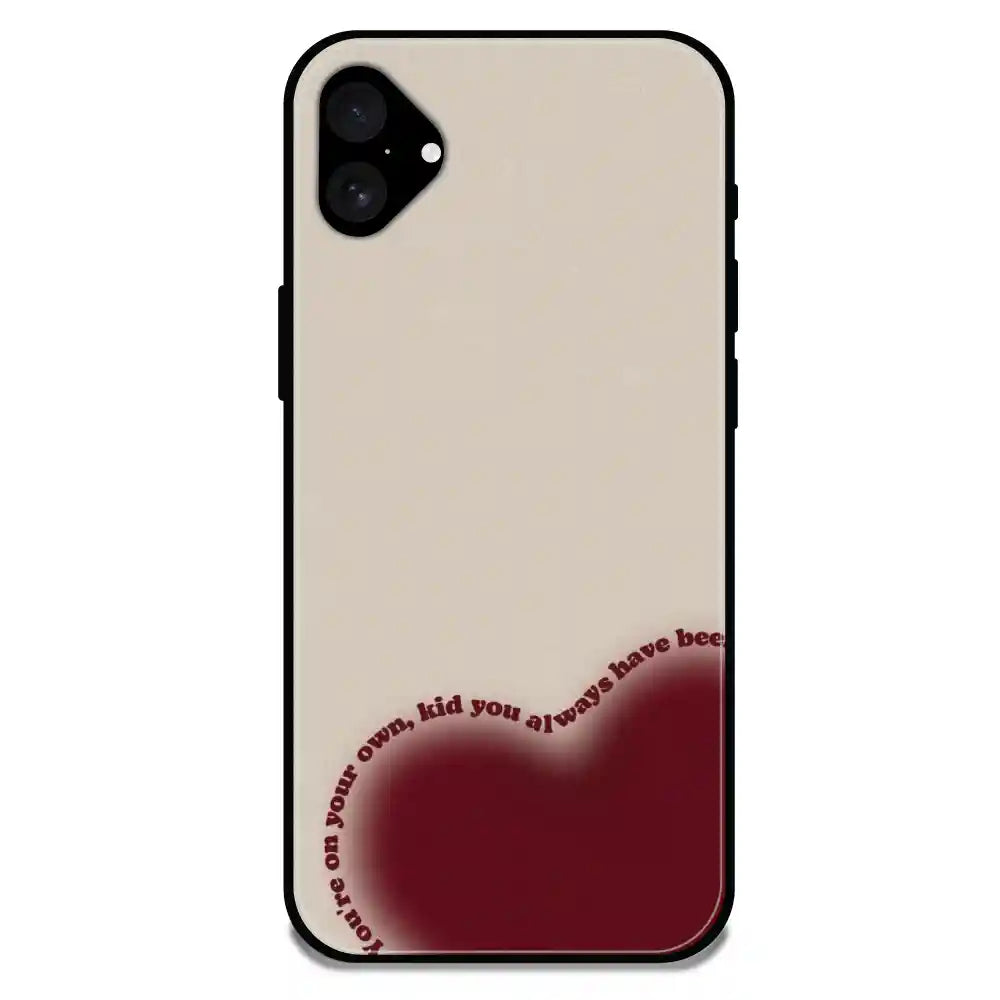 'Your On Your Own Kid' - Glossy Metal Silicone Case For Apple iPhone 16 Plus