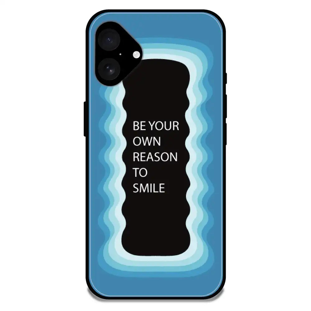 'Be Your Own Reason To Smile' - Blue Glossy Metal Silicon Case For Apple iPhone 16 Plus