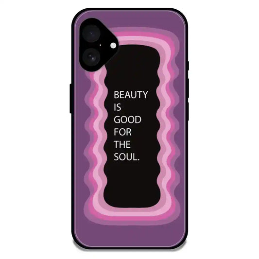 'Beauty Is Good For The Soul' Pink - Glossy Metal Silicone Case For Apple iPhone Models Apple iphone 16 Plus