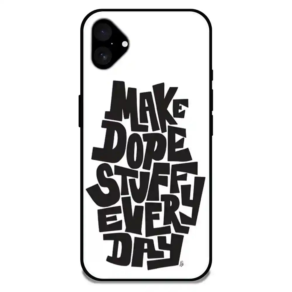 'Make Dope Stuff Everyday - Glossy Metal Silicone Case For Apple iPhone 16 Plus
