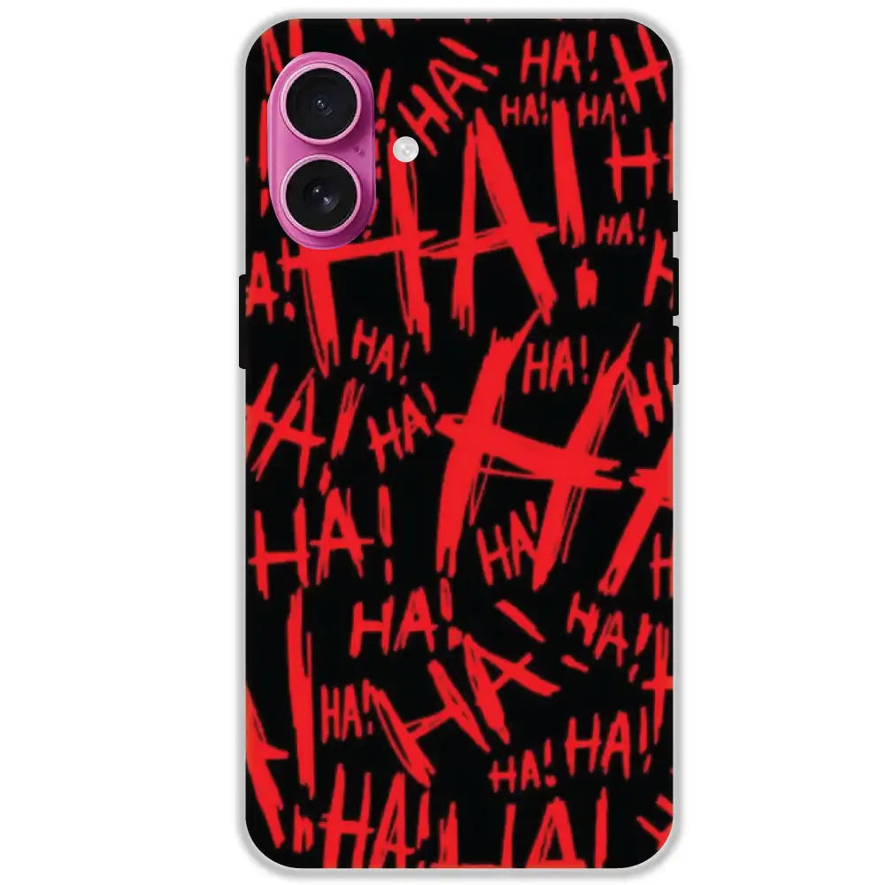 Ha ! - Hard Cases For Apple iPhone 16 Plus