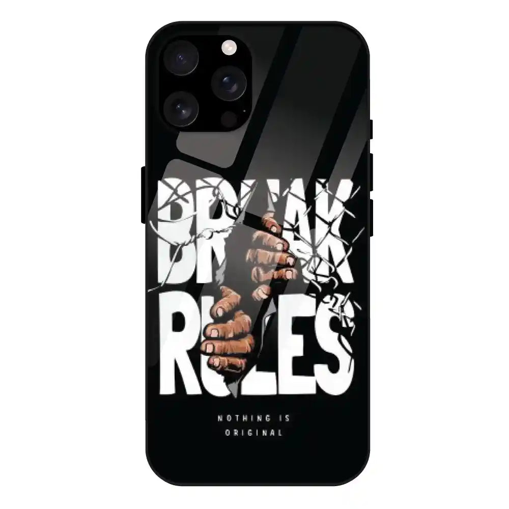 Break Rules - Glass Case For Apple iPhone 16 Pro Max