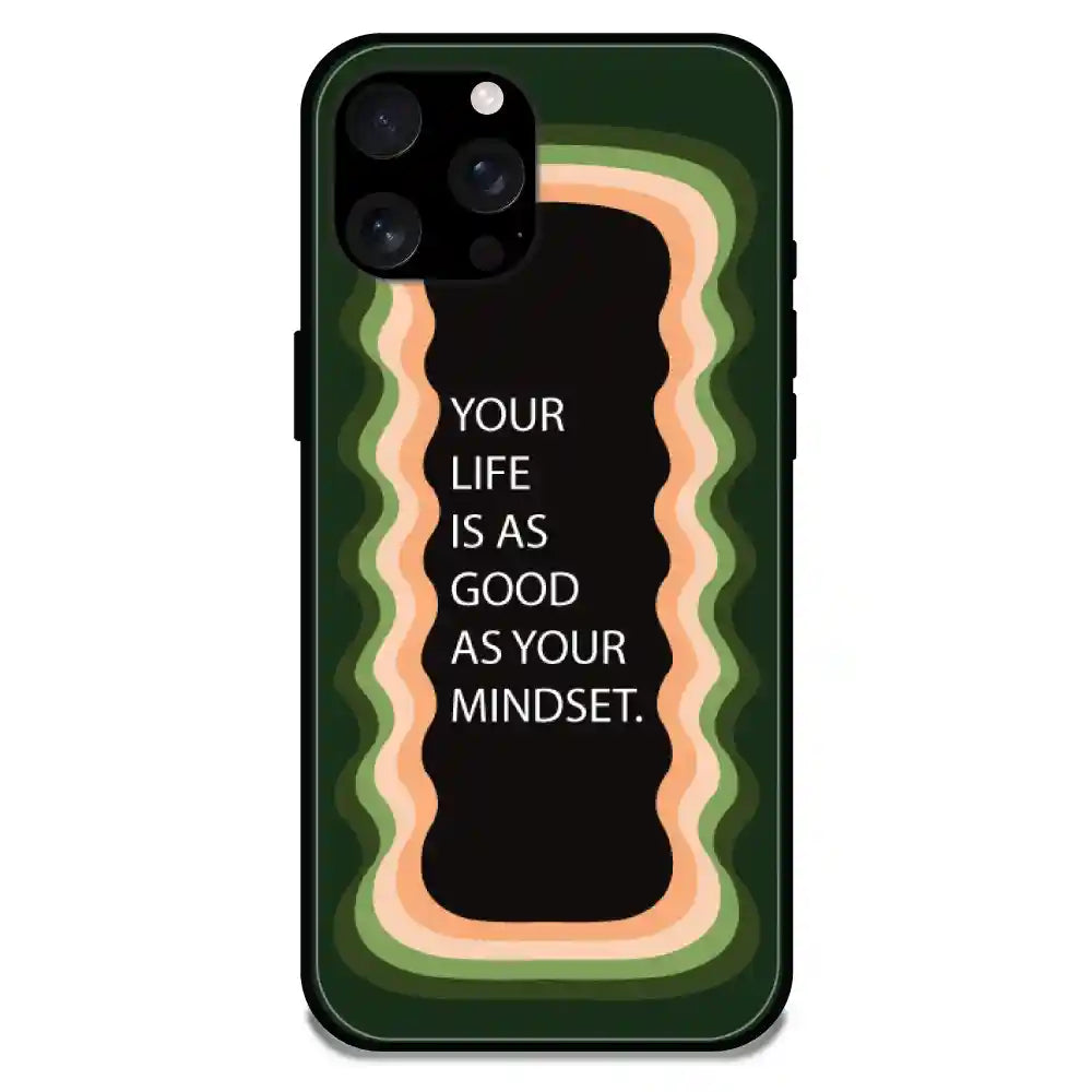 'Your Life Is As Good As Your Mindset' Olive Green - Glossy Metal Silicone Case For Apple iPhone Models apple iphone 16 Pro Max
