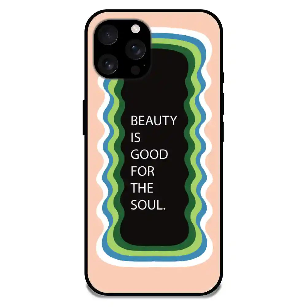 'Beauty Is Good For The Soul' Peach - Glossy Metal Silicone Case For Apple iPhone Models apple iphone 16 Pro 
Max