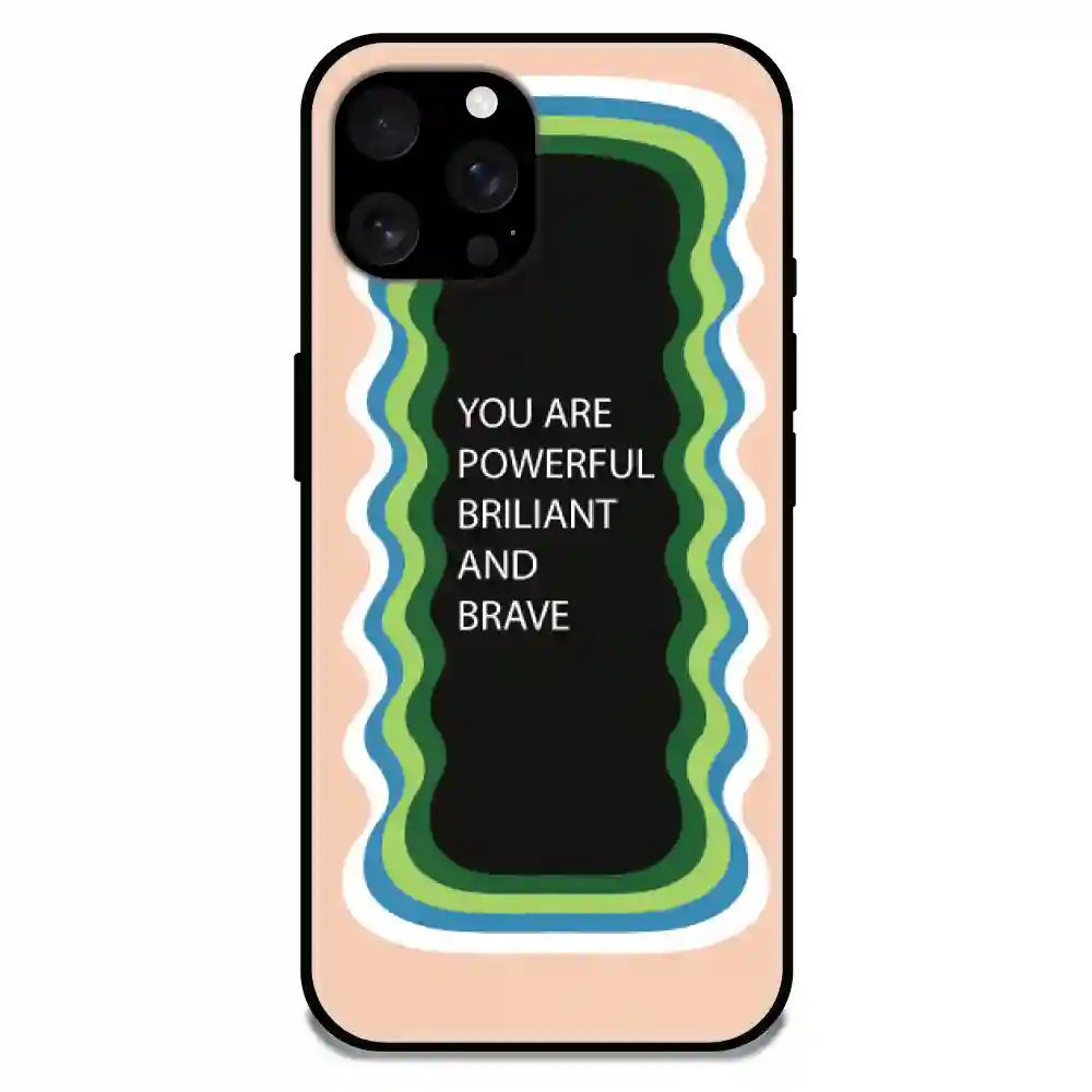 'You Are Powerful, Brilliant & Brave' Peach - Glossy Metal Silicone Case For Apple iPhone Models apple iphone 16 Pro