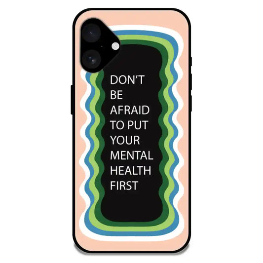 'Don't be Afraid To Put Your Mental Health First' Peach - Glossy Metal Silicone Case For Apple iPhone Models apple iphone 16