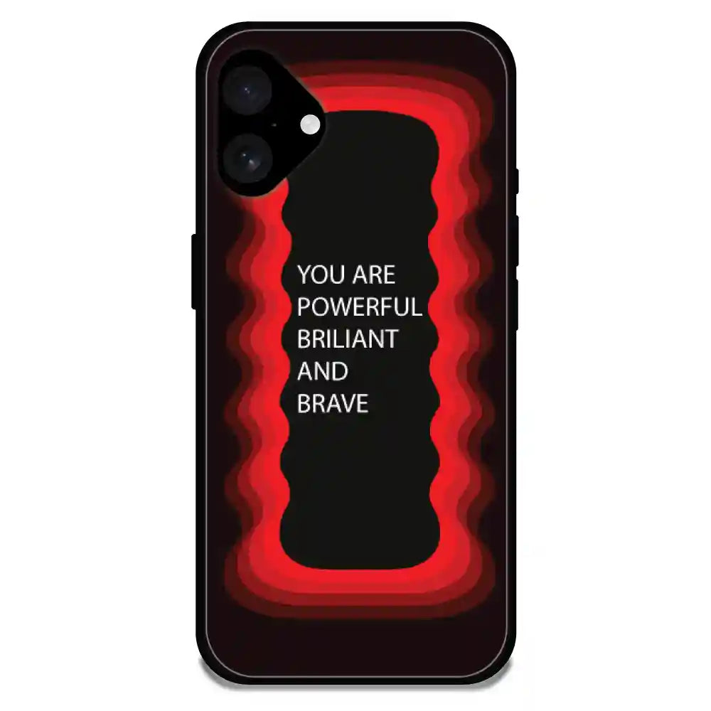 'You Are Powerful, Brilliant & Brave' Red - Glossy Metal Silicone Case For Apple iPhone 16