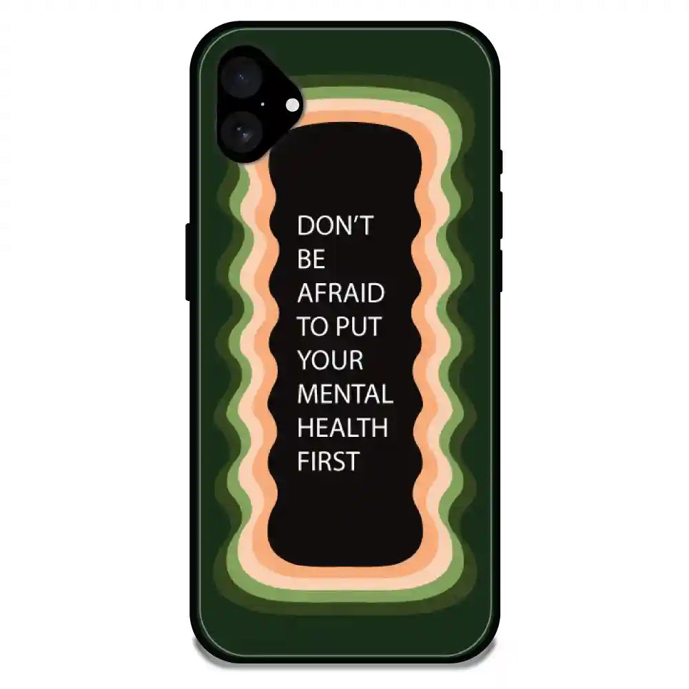 'Don't be Afraid To Put Your Mental Health First' Olive Green - Glossy Metal Silicone Case For Apple iPhone Models apple iphone 16 Plus