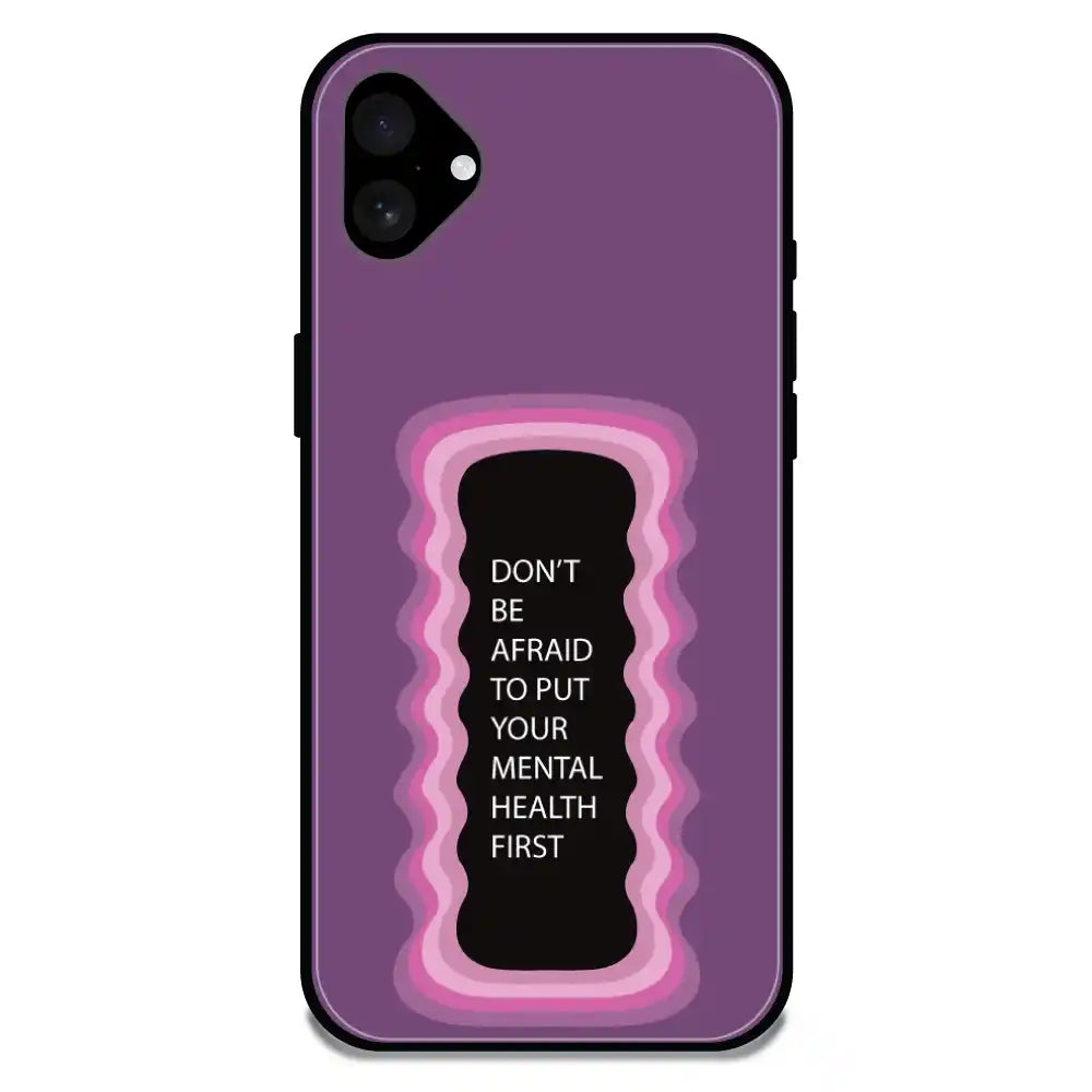 'Don't be Afraid To Put Your Mental Health First' Pink - Glossy Metal Silicone Case For Apple iPhone Models