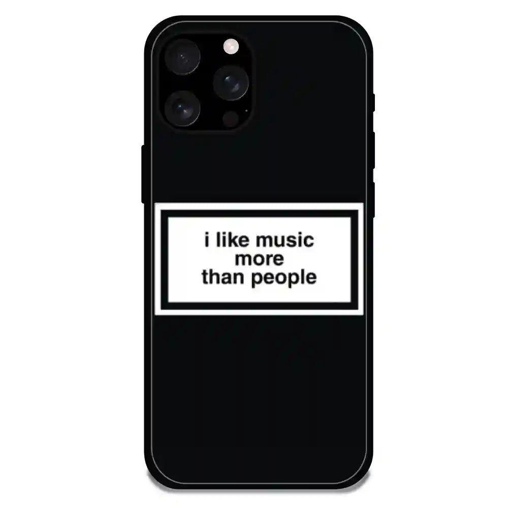 'I Like Music More Than People' - Glossy Metal Silicone Case For Apple iPhone 16 Pro Max