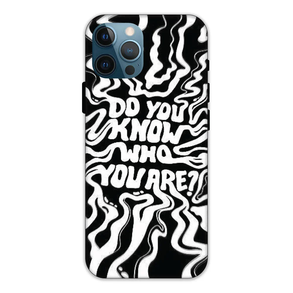 Do You Know Who You Are Hard Case Apple iPhone 11 Pro Models