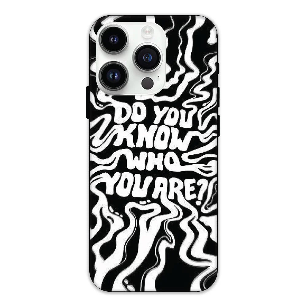Do You Know Who You Are Hard Case Apple iPhone 12 Pro Max Models