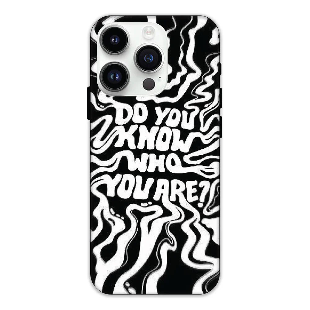 Do You Know Who You Are Hard Case Apple iPhone 13 Pro Max Models