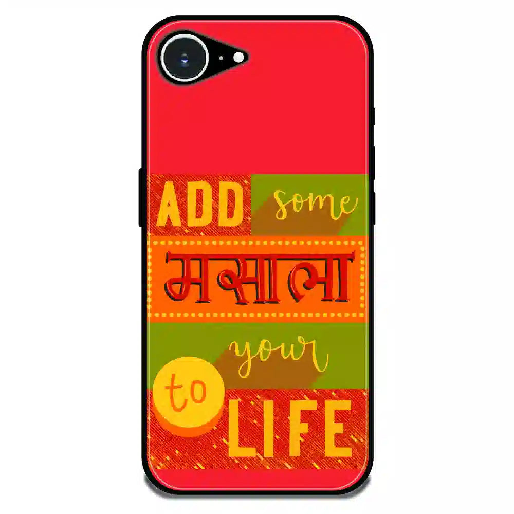 Add Masala To Life Quote - Glossy Metal Silicone Case For Apple iPhone Models