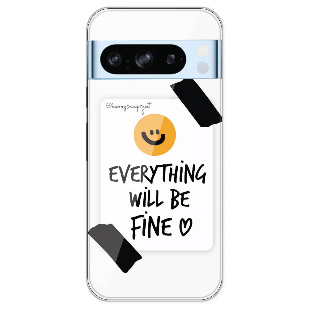 Everything Will Be Fine - Clear Printed Silicone Case For Google Pixel 8 Pro
