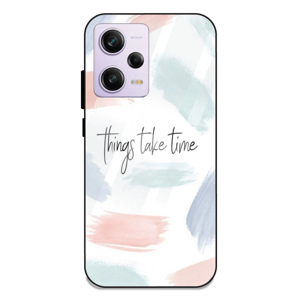 Things Take Time - Glass Cases For Redmi Note 12 Pro Plus
